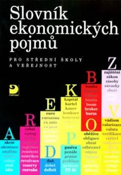 Slovník Slovník ekonomických pojmů pro SŠ a veřejnost: Stanislava Peštová