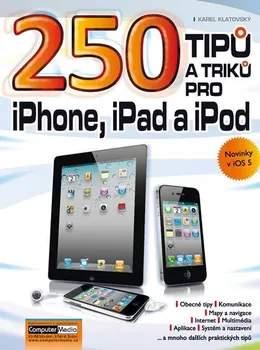 učebnice 250 tipů a triků pro iPad, iPhone a iPod: Karel Klatovský