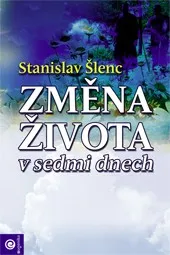 Změna života v sedmi dnech: Stanislav Šlenc