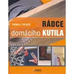 Rádce domácího kutila - Thomas Pochert