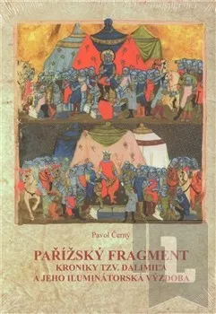 Pařížský fragment kroniky tzv. Dalimila a jeho iluminátorská výzdoba: Pavol Černý