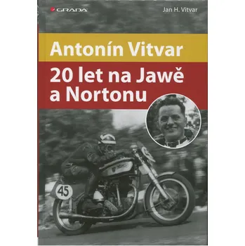 Antonín Vitvar: 20 let na Jawě a Nortonu - Jan Vitvar