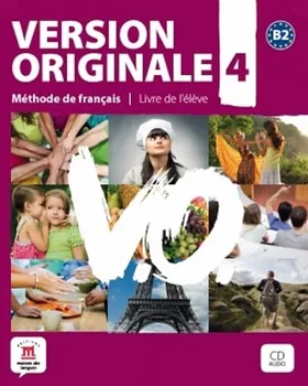 Francouzský jazyk Version Originale 4: Livre de léleve + CD + DVD