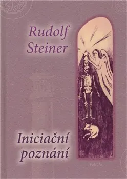 Iniciační poznání: Rudolf Steiner