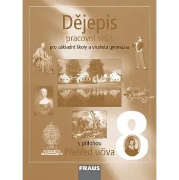 Dějepis 8 pro ZŠ a víceletá gymnázia: Pracovní sešit - Nakladatelství Fraus (2016, brožovaná)
