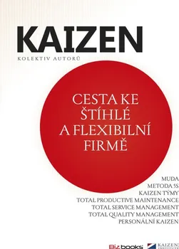 KAIZEN - Cesta ke štíhlé a flexibilní firmě: Bauer Miroslav