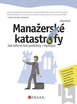 Manažerské katastrofy - Jakub Nosek (2011, pevná)