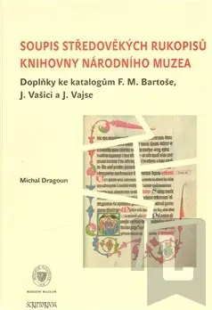 Soupis středověkých rukopisů Knihovny Národního muzea: Dragoun Michal