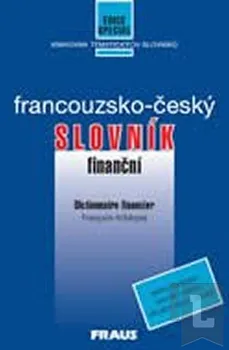 Slovník Francouzsko - český finanční slovník