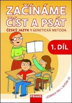Český jazyk Český jazyk 1 pro ZŠ - Začínáme číst a psát /genetická metoda/: autorů Kolektiv