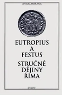 Stručné dějiny Říma: a Eutropius