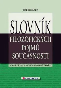 Slovník Slovník filozofických pojmů současnosti: Jiří Olšovský
