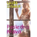 Posledná krava: Laura Zigman