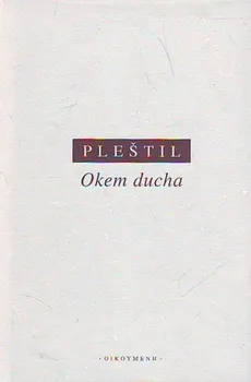 Okem ducha: Dušan Pleštil