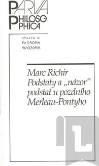 Podstaty a „názor“ podstat u pozdního Merleau-Pontyho: Marc Richir