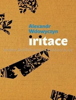 Poezie Iritace: Alexandr Wdowyczyn