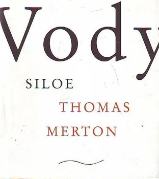 Vody Siloe: Thomas Merton