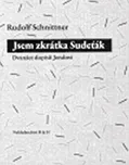 Jsem zkrátka Sudeťák: Rudolf Schnittner