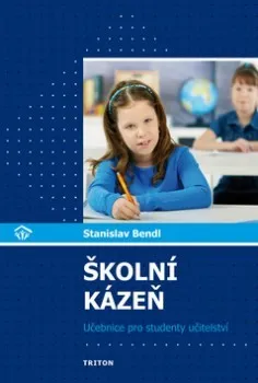 Školní kázeň - Bendl Stanislav