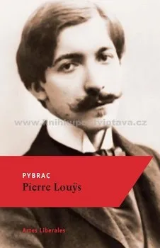 Literární biografie Pybrac: Pierre Louys