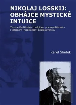 Nikolaj Losskij: obhájce mystické intuice: Karel Sládek