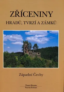 kniha Zříceniny hradů, tvrzí a zámků - Západní Čechy