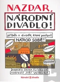 Nazdar, Národní divadlo - Dana Flídrová