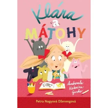 Klára a mátohy - Petra Nagyová-Džerengová