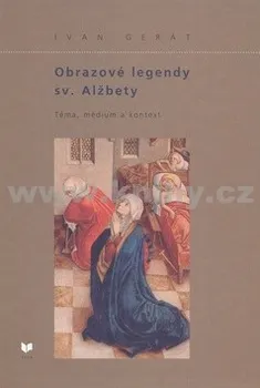 Encyklopedie Obrazové legendy sv. Alžbety: Ivan Gerát