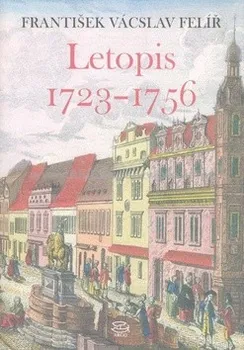 Letopis 1723–1756: František Felíř