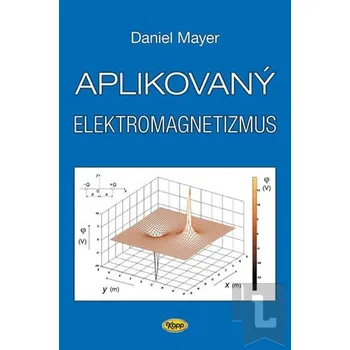 Aplikovaný elektromagnetizmus - 2. vydání - Daniel Mayer
