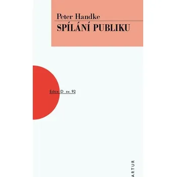 Spílání publiku: Peter Handke Spílání publiku: Peter Handke