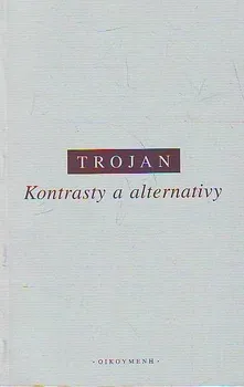 Kontrasty a alternativy: Jakub S. Trojan