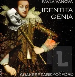 Literární biografie Identita génia Shakespeare/Oxford: Pavla Váňová