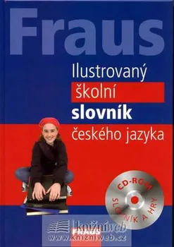 Slovník FRAUS Ilustrovaný školní slovník českého jazyka + CD-ROM