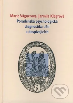 Poradenská psychologická diagnostika dětí a mládeže: Marie Vágnerová