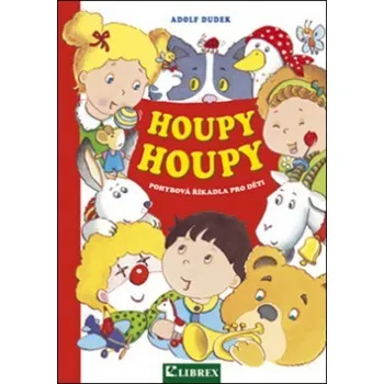 Houpy, houpy - pohybová říkadla pro děti - Adolf Dudek