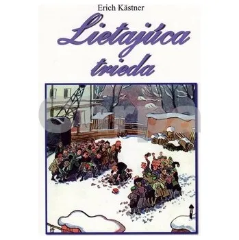 Lietajúca trieda - Erich Kästner