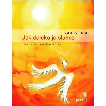 Pohádka Jak daleko je slunce: Ivan Klíma
