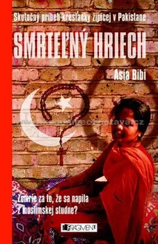 Literární biografie Smrteľný hriech: Asia Bibi