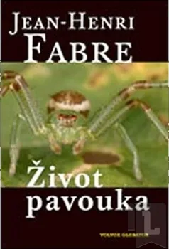 Život pavouka: Jean Henri Fabre