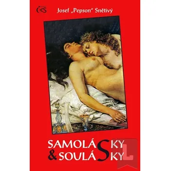 Samolásky a soulásky: Josef Snětivý