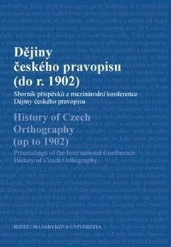 Český jazyk Dějiny českého pravopisu (do roku 1902)