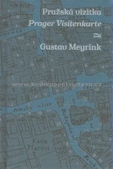 Cizojazyčná kniha Pražská vizitka / Prager Visitenkarte: Gustav Meyrink