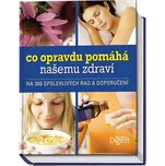 Co opravdu pomáhá našemu zdraví -…