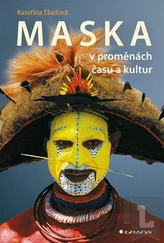 Encyklopedie Maska v proměnách času a kultur: Ebelová Kateřina