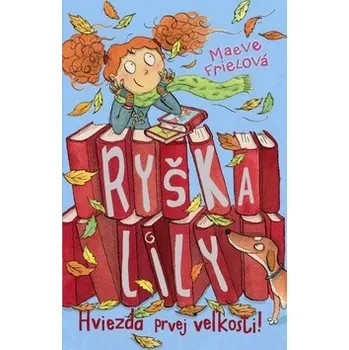 Recenze Ryška Lily: Zrodila sa hrdinka - Maeve Friel