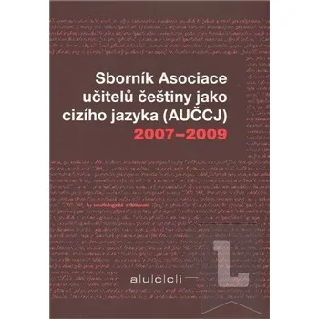 Sborník Asociace učitelů češtiny jako cizího jazyka (AUČCJ) 2007-2009: Kateřina Hlínová