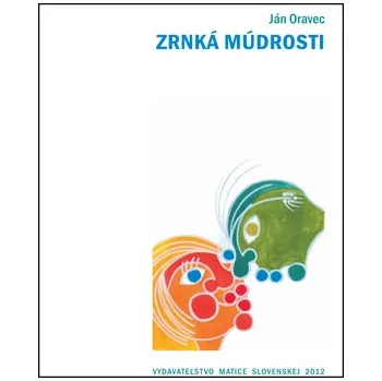 Zrnká múdrosti - Ján Oravec