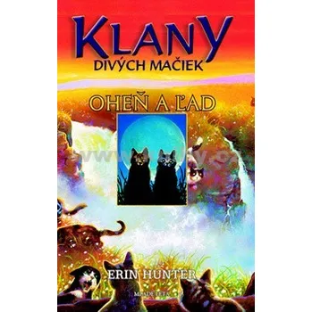 Klany divých mačiek - Oheň a ľad - Erin Hunterová